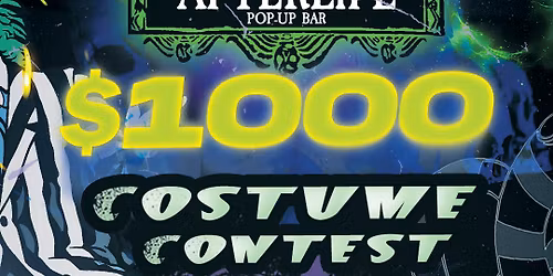 $1,000 COSTUME PARTY @ The Afterlife Pop-Up .
