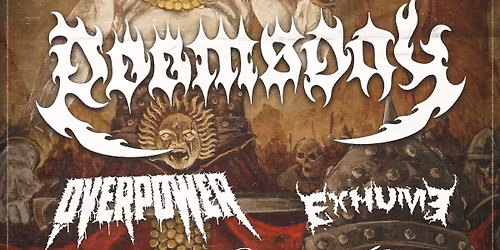 Doomsday + Overpower + Exhume + Sanguine Rose | London