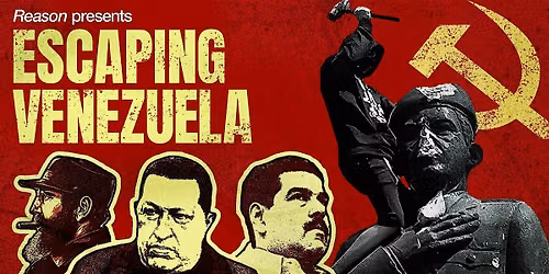 The World Premiere of "Escaping Venezuela" from Reason