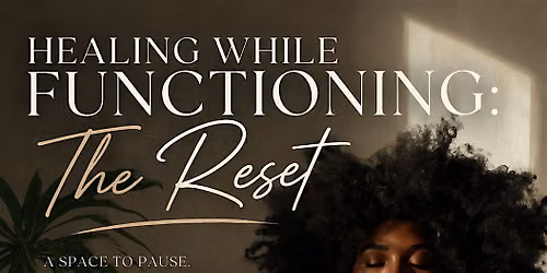 Healing While Functioning: The Reset