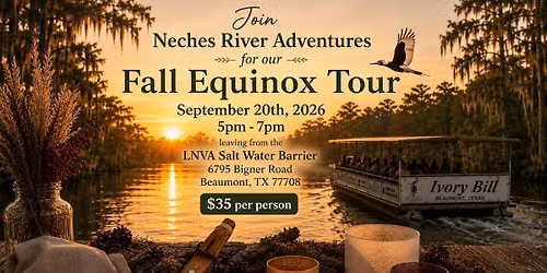 Neches River Adventures: Fall Equinox Tour