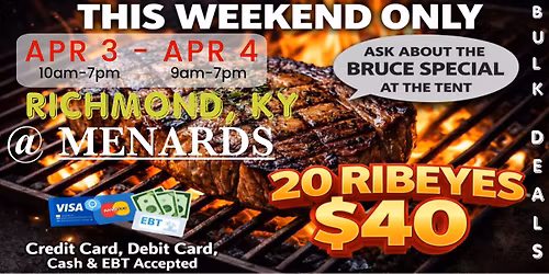 GRAND OPENING: 20 RIBEYES $40 \/ HUGE TRUCKLOAD MEAT SALE IN RICHMOND, KY @ MENARDS