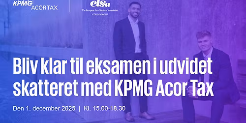 Kursus i Udvidet Skatteret - KPMG Acor Tax x ELSA CPH