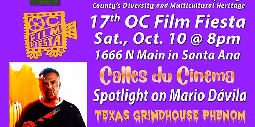 OC Film Fiesta Welcomes South Texas Grindhouse Phenom Mario D\u00e1vila Sat., Oct 10 @ 8pmin Santa Ana!