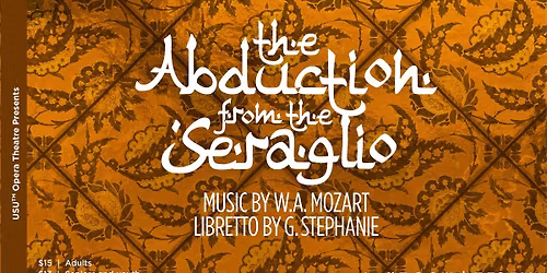 USU Opera: "The Abduction from the Seraglio" by Mozart