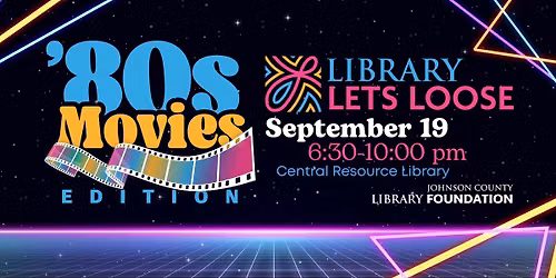 Library Lets Loose | '80s Movies Edition
