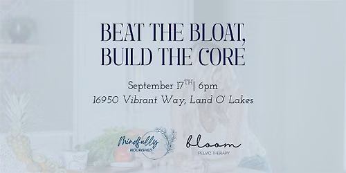 BEAT THE BLOAT, BUILD THE CORE