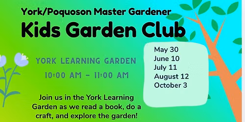 Kids Garden Club - York\/Poquoson Master Gardener June 10