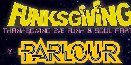 FUNKSGIVING RETURNS TO THE PALOUR! FEATURING THE AUTOCRATS