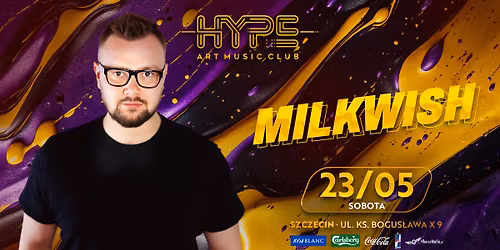 MILKWISH w HYPE ART MUSIC CLUB