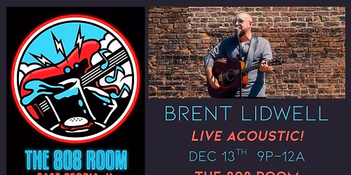 Brent Lidwell LIVE @ The 808 Room