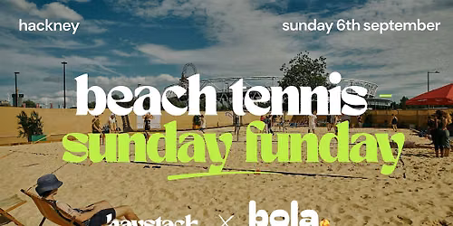 SUNDAY FUNDAY | BEACH TENNIS, EVERYONE SINGLE | LONDON | 6TH SEPTEMBER