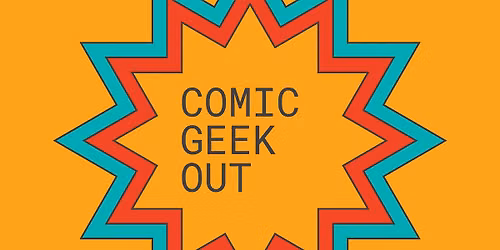 Comic Geek Out