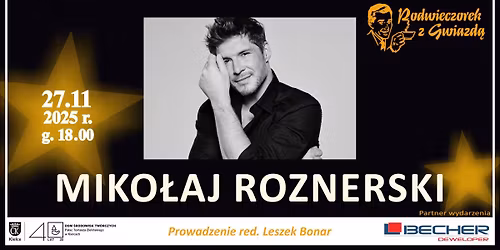 Podwieczorek z Gwiazd\u0105 \u2013 Miko\u0142aj Roznerski
