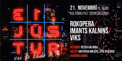 ROKOPERA | EI, J\u016aS TUR! 