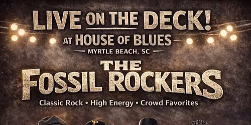 Fossil Rockers on the DECK at House of Blues, North Myrtle Beach SC