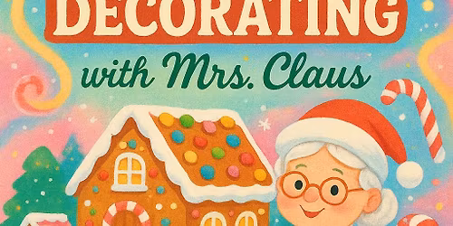 Gingerbread House make and take with Mrs. Claus