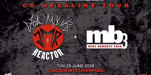 Co-headline: John McKay's Reactor and Miki Berenyi Trio at O2 Academy Liverpool