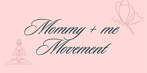 Mommy and Me Movement