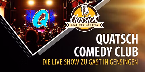 Quatsch Comedy Club - Die Live Show zu Gast in Gensingen