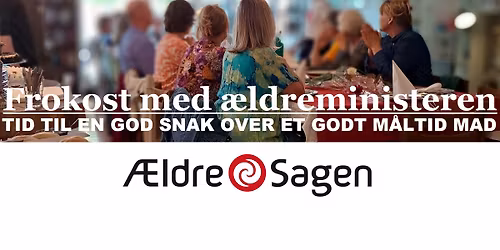 Frokost med \u00e6ldreminister Mette Kierkgaard