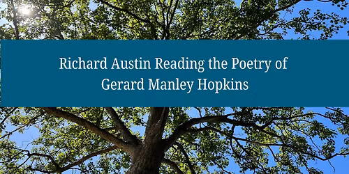 Richard Austin Reading the Poetry of Gerard Manley Hopkins