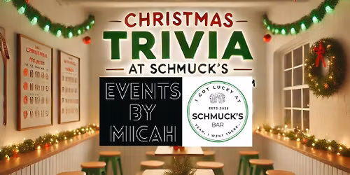 Christmas Eve Trivia at Schmuck's