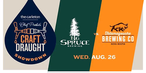 SOLD OUT! Craft Draught Showdown: Big Spruce Brewing vs Tatamagouche Brewing Co.