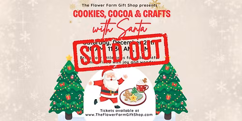 Cookies, Cocoa & Crafts with Santa at The Flower Farm