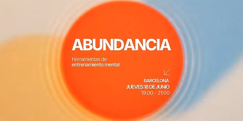 ABUNDANCIA: Herramientas de entrenamiento mental