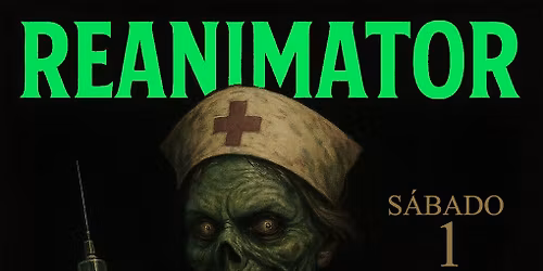 REANIMATOR (Post Halloween Party)