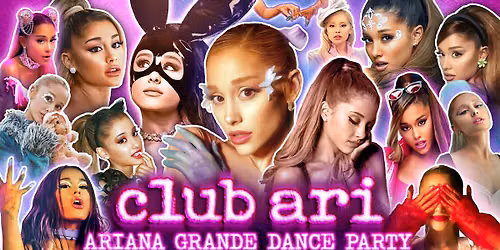 CLUB ARI: ARIANA GRANDE DANCE PARTY