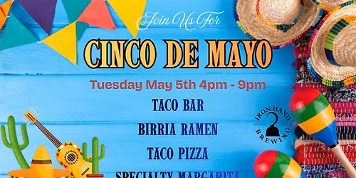 Cinco De Mayo at Iron Hand Brewing!