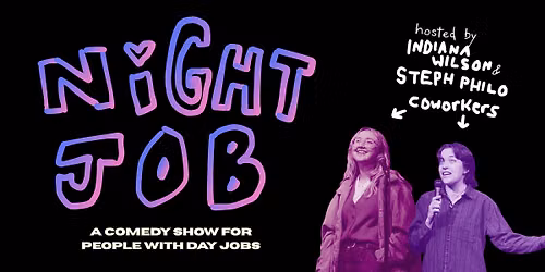 Night Job: A Comedy Show for People with Day Jobs