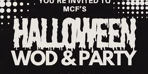 MCF HALLOWEEN WOD & PARTY \ud83d\udc7b