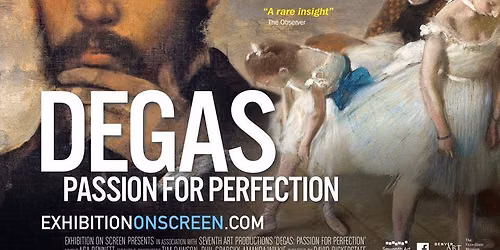 Exhibition on Screen - Degas: Passion for Perfection