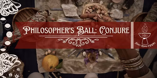 Philosopher's Ball - Conjure