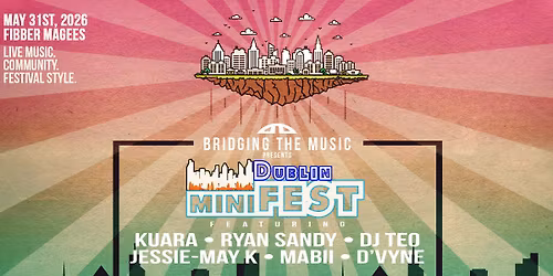 Dublin miniFEST (5\/31\/26)