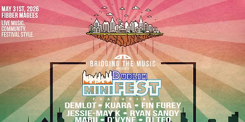 Dublin miniFEST (5\/31\/26)