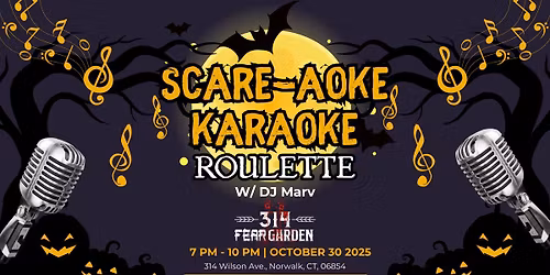 SCARE-AOKE KARAOKE w\/ DJ Marv - 314 Fear Garden