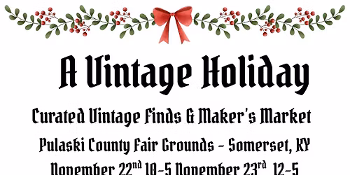 A Vintage Holiday Curated Vintage Finds & Maker\u2019s Market