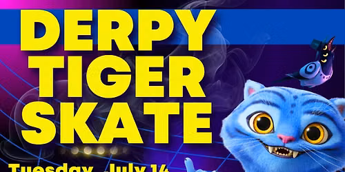 \ud83d\udc2f\ud83c\udfb6 GET READY TO MEET DERPY TIGER AT GREAT SKATE! \ud83d\udefc\ud83d\udca5
