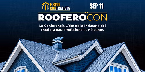 ROOFERO CON - La Conferencia L\u00edder de la Industria del Roofing para Profesionales Hispanos