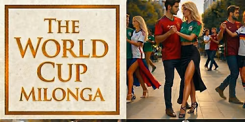 The World Cup Milonga \u26bd\ufe0f 
