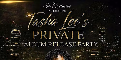Tasha Lee\u2019s Private Album Release Party