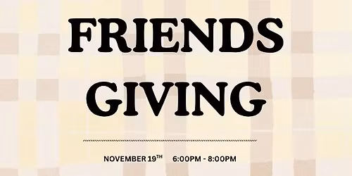 Friends Giving