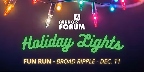 Holiday Lights  Fun Run\/Walk - Broad Ripple