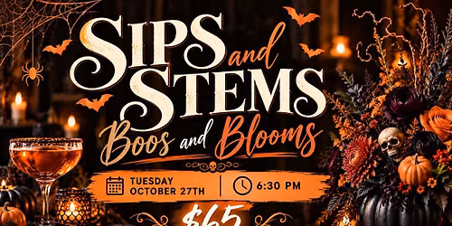 Grinners Sips & Stems: Boos and Blooms