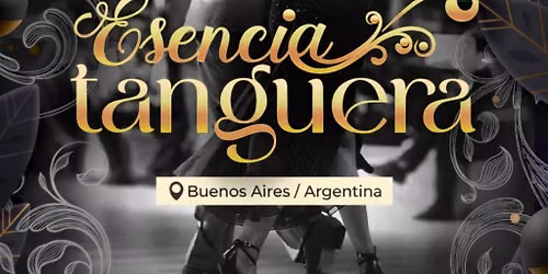 Esencia tanguera - A journey into the heart of tango, Buenos Aires Sep 2026