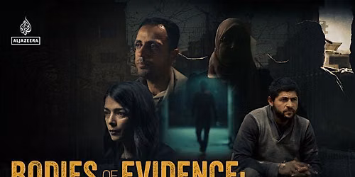 Harrisburg Free Palestine Film Festival: Bodies of Evidence